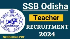 SSB Odisha PGT Recruitment 2024 Notification out for 1061 Post, Eligibility, Age Limit, Apply Online