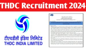 THDC India Limited Recruitment 2024 Notification Out, Elgibility, Selection Process, Apply Form