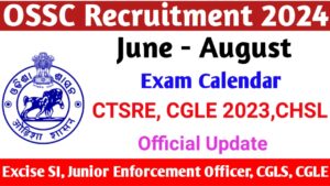 OSSC Exam Calendar June to August 2024