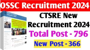 OSSC CTSRE New Recruitment 366 Post 2024
