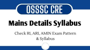 OSSSC RI ARI Mains Syllabus 2024