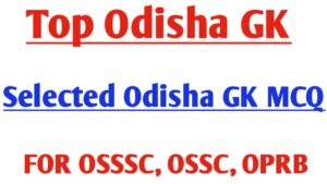 Top Odisha GK Questions and Answers for All Exams 