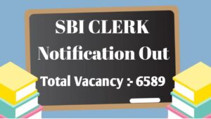SBI Clerk Notification 2025 Out For 6589 Post