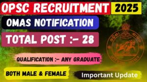 OPSC OMAS Recruitment 2025 Notification