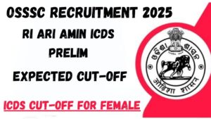OSSSC RI ICDS Prelim Expected Cut-off 2025